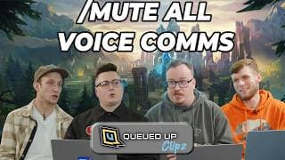 Whose Voice Comms Gets Muted First | Queued Up