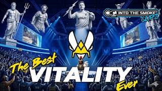 Is Team Vitality the Best CS Team Ever???? - | Into The Smoke Highlight