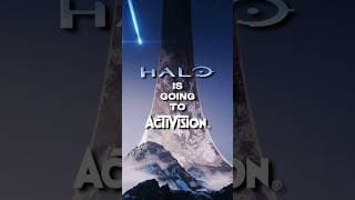 Halo is Going to Activision (GOODBYE 343i)